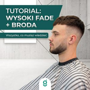 Wysoki Fade + broda – mocne przejście, precyzyjne wykończenie